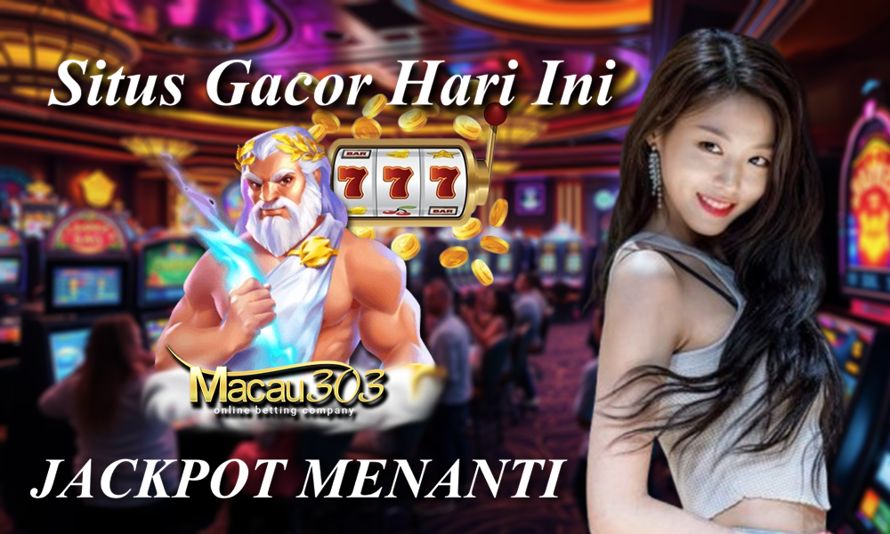 Situs Gacor Hari Ini, Macau303: Jackpot Menanti!