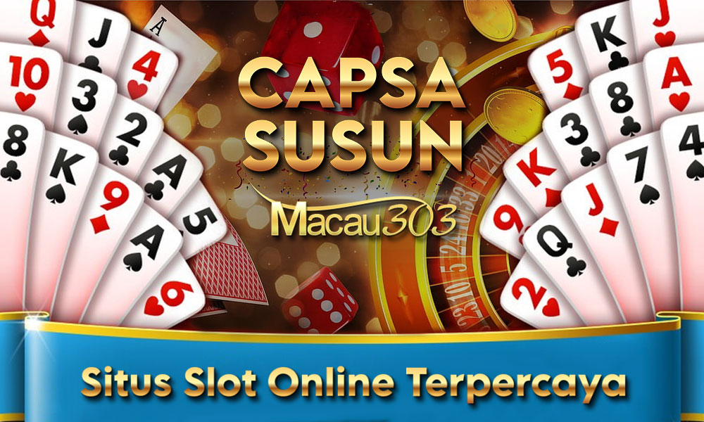 Capsa susun Macau303: Situs Slot Online Terpercaya!