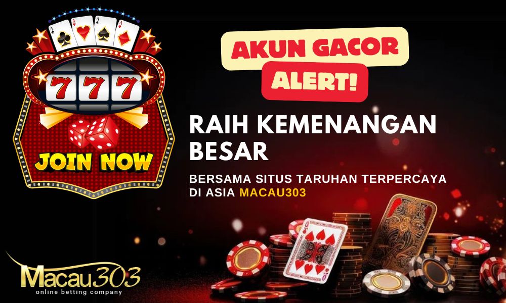 Akun Gacor: Raih Kemenangan Besar di Situs Macau303