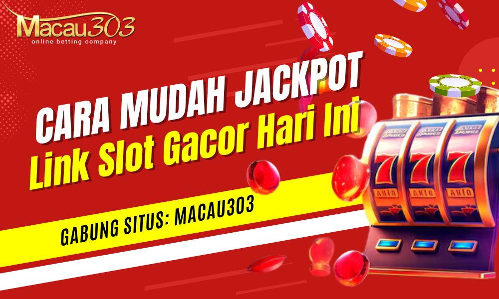 Link Slot Gacor Hari Ini: Cara Mudah Dapat Jackpot Besar