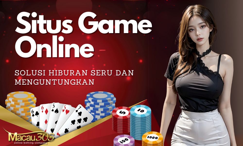 Situs Game Online: Solusi Hiburan Seru dan Menguntungkan