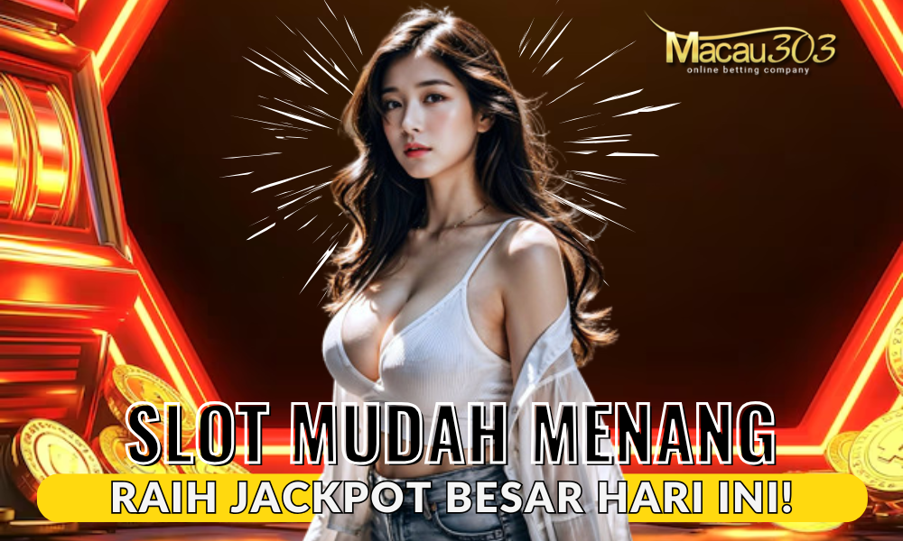 Slot Mudah Menang - Raih Jackpot Besar Hari Ini!